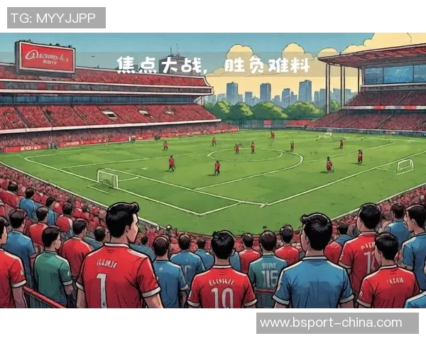 西甲精彩对决阿森纳逆转拜仁全场沸腾战术解析